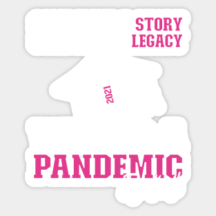 We Had A Pandemic | White and Pink Text Funny 2021 Senior Sticker